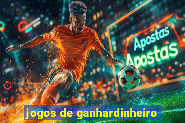 jogos de ganhardinheiro